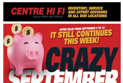 Centre Hi-Fi Flyer September 6 to 12