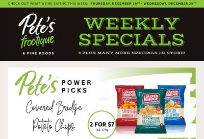 Pete's Fine Foods Flyer December 19 to 25