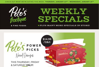 Pete's Fine Foods Flyer January 23 to 29