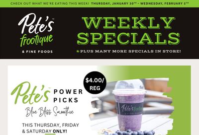 Pete's Fine Foods Flyer January 30 to February 5